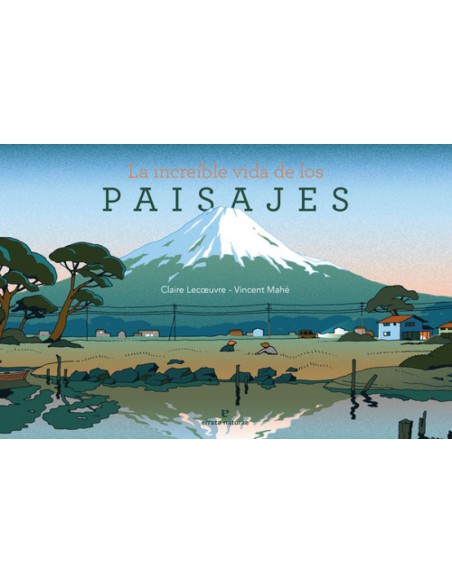 LA INCREIBLE VIDA DE LOS PAISAJES