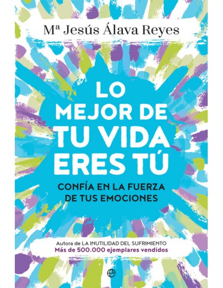 LO MEJOR DE TU VIDA ERES TU