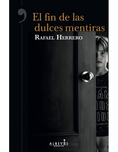 EL FIN DE LAS DULCES MENTIRAS