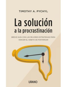 LA SOLCUION A LA PROCRASTINACION