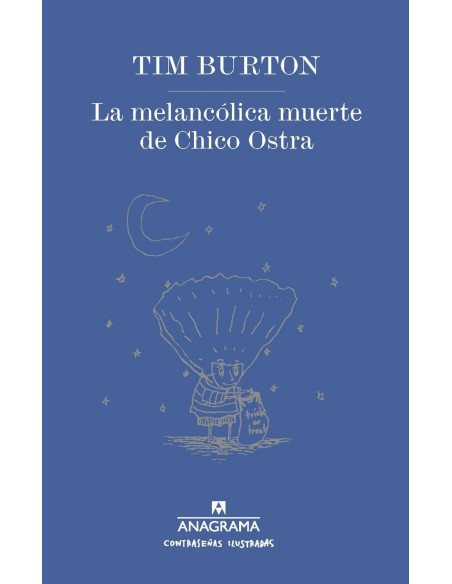 LA MELANCOLICA MUERTE DE CHICO OSTRA