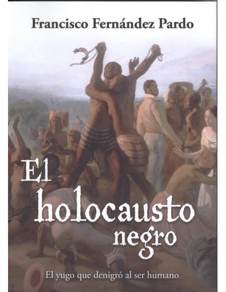 EL HOLOCAUSTO NEGRO