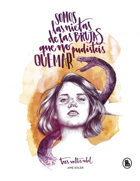 SOMOS LAS NIETAS DE LAS BRUJAS QUE NO PUDISTEIS QUEMAR