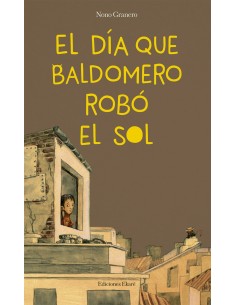 EL DIA QUE BALDOMERO ROBO EL SOL