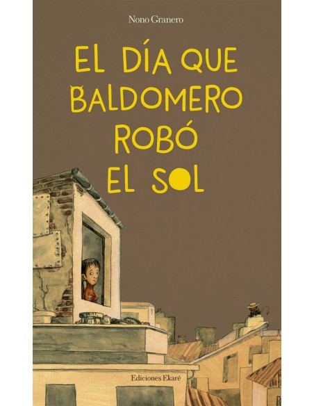 EL DIA QUE BALDOMERO ROBO EL SOL