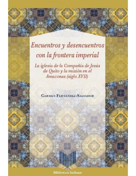 Encuentros y desencuentros con la frontera imperial