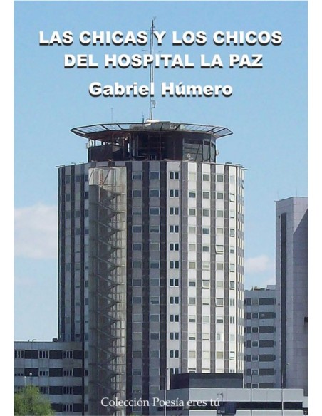 LAS CHICAS Y LOS CHICOS DEL HOSPITAL LA PAZ