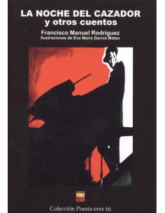 LA NOCHE DEL CAZADOR Y OTROS CUENTOS