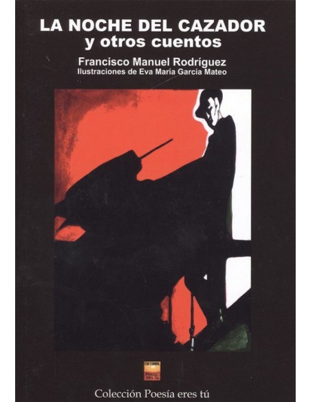 LA NOCHE DEL CAZADOR Y OTROS CUENTOS