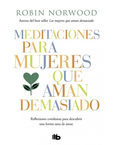 MEDITACIONES PARA MUJERES QUE AMAN DEMASIADO