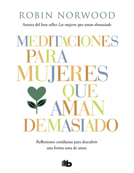 MEDITACIONES PARA MUJERES QUE AMAN DEMASIADO