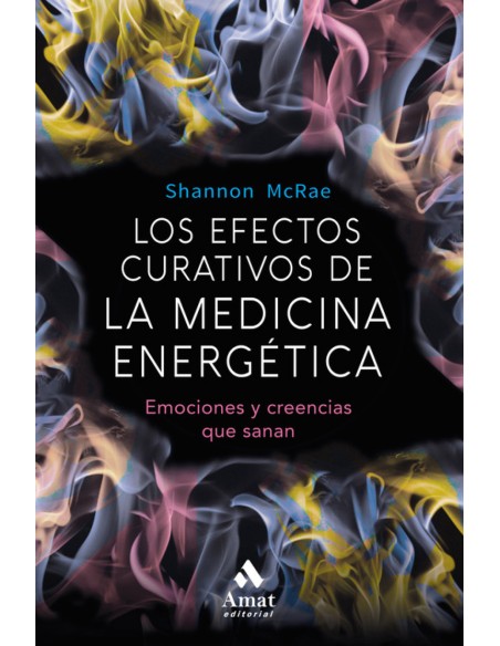 LOS EFECTOS CURATIVOS DE LA MEDICINA ENERGETICA