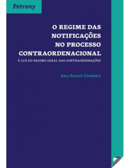 O REGIME DAS NOTIFICACOES NO PROCESSO CONTRAORDENACIONAL