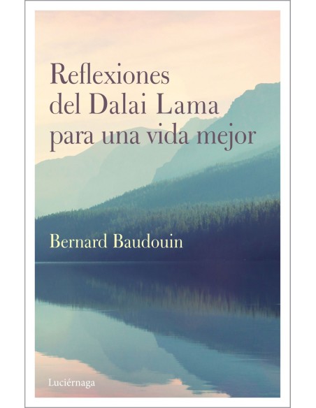 REFLEXIONES DEL DALAI LAMA PARA UNA VIDA MEJOR