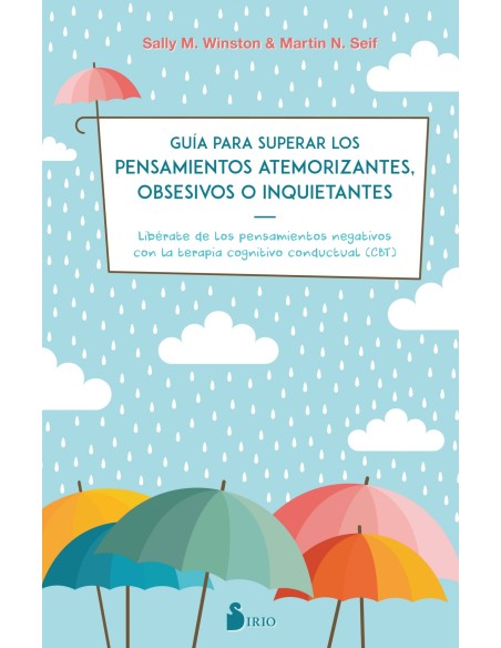 Guia para superar los pensamientos atemorizantes obsesivos o inquietantes