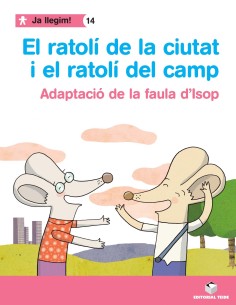El ratoli de camp i el ratoli de ciuat Colleccio Ja llegim 14