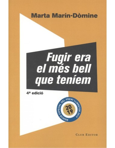 FUGIR ERA EL MES BELL QUE TENIEM
