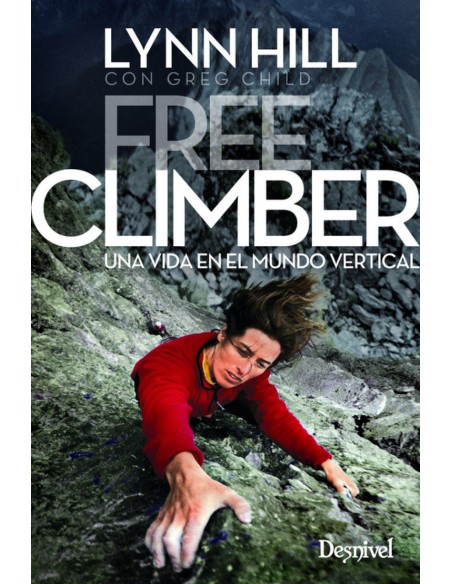 FREE CLIMBERM UNA VIDA EN EL MUNDO VERTICAL