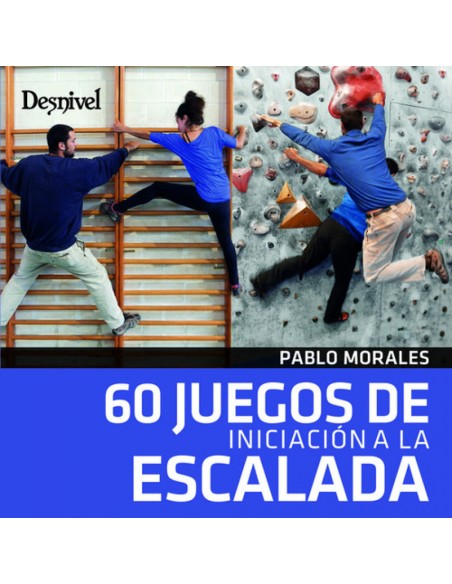 60 JUEGOS DE INICIACION A LA ESCALADA