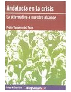 Andalucia en la Crisis la alternativa a nuestro alcance