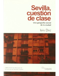Sevilla cuestion de clase una geografia social de la ciudad