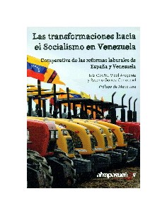 Las Transformaciones hacia el Socialismo en Venezuela Comparativa de las reformas laborales de Espa