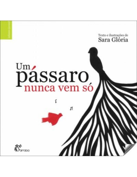 O passaro nunca vem so