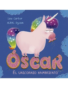 OSCAR EL UNICORNIO HAMBRIENTO