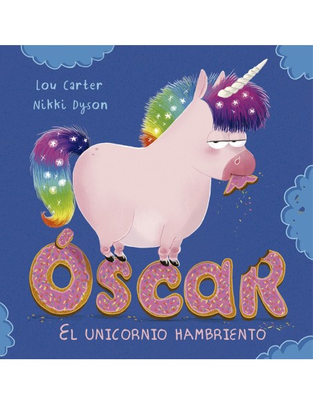 OSCAR EL UNICORNIO HAMBRIENTO