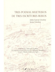 TRES POEMAS MULTIUSOS DE TRES ESCRITORES RUSOS