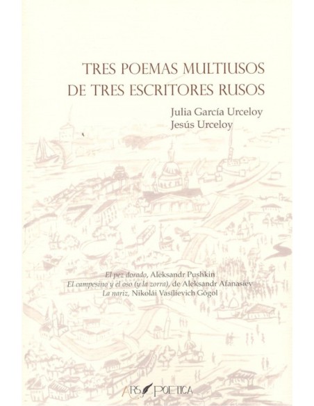 TRES POEMAS MULTIUSOS DE TRES ESCRITORES RUSOS