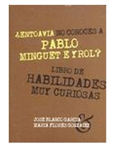ENTOAVIA NO CONOCES A PABLO MINGUET E YROL