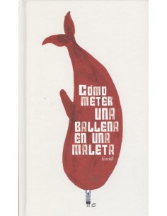 COMO METER UNA BALLENA EN UNA MALETA