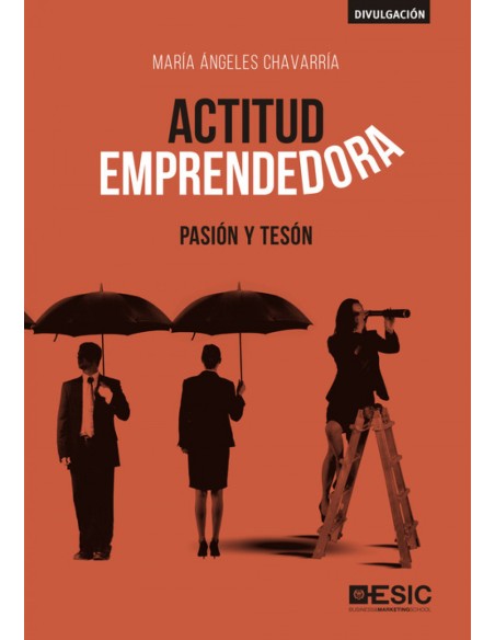 Actitud emprendedora pasion y teson