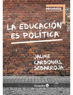 LA EDUCACION ES POLITICA