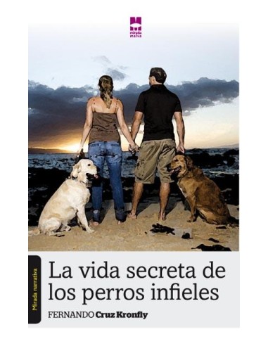 VIDA SECRETA DE LOS PERROS INFIELES LA