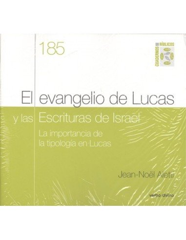 EL EVANGELIO DE LUCAS Y LAS ESCRITURAS DE ISRAEL