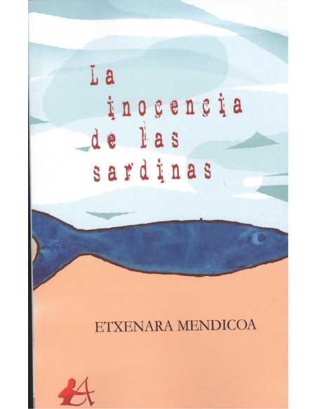 LA INOCENCIA DE LAS SARDINAS