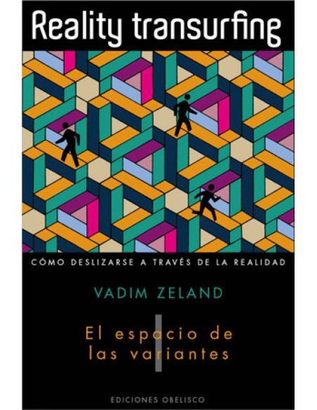 REALITY TRANSURFING El espacio de las variantes Vol I