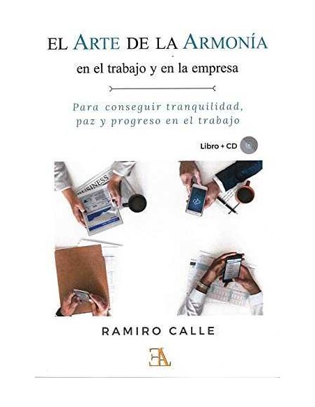EL ARTE DE LA ARMONIA EN EL TRABAJO Y EN LA EMPRESA