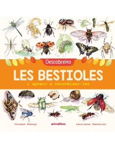 DESCOBREIXO LES BESTIOLES I APRENC A RECONEIXER LES