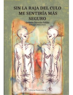 SIN LA RAJA DEL CULO ME SENTIRIA MAS SEGURO