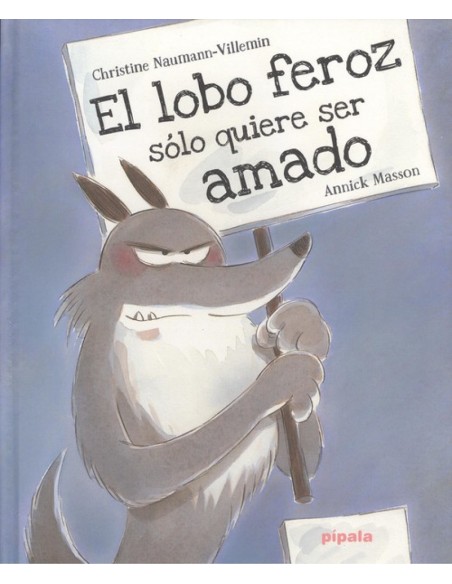 EL LOBO FEROZ SOLO QUIERE SER AMADO
