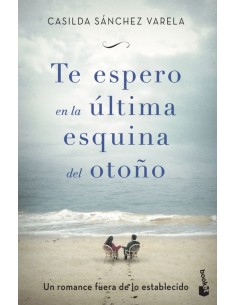 TE ESPERO EN LA ULTIMA ESQUINA DEL OTONO