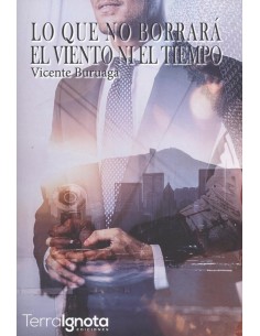 LO QUE NO BORRARA EL VIENTO NI EL TIEMPO