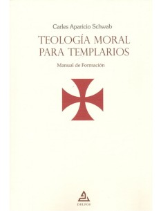 TEOLOLGIA MORAL PARA TEMPLARIOS