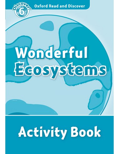 Oxford Read ampDiscover Level 6 Wonderful Ecosystems Activ