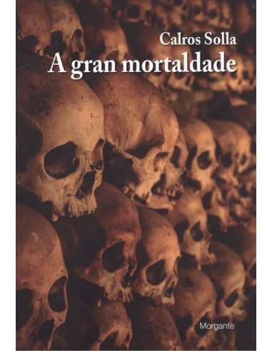 A GRAN MORTALDADE