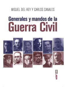 GENERALES Y MANDOS DE LA GUERRA CIVIL