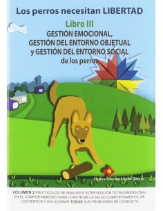 GESTION EMOCIONAL GESTION DEL ENTORNO OBJETUAL Y GESTION DEL ENTORNO SOCIAL DE LOS PERROS